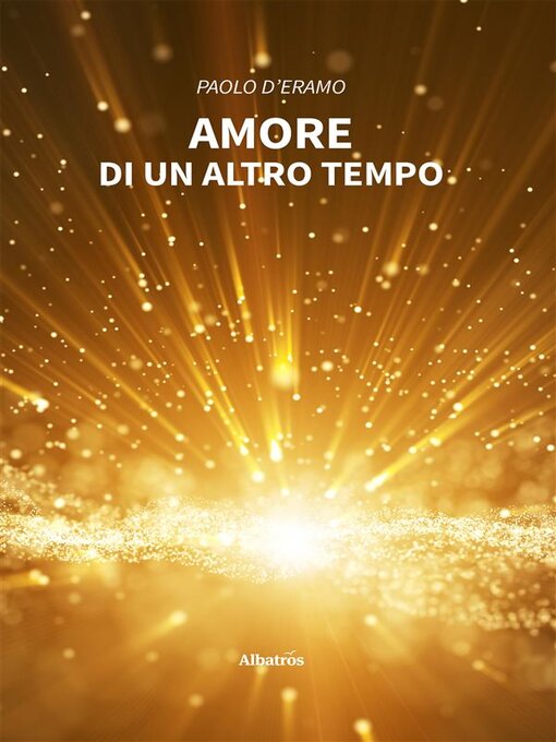 Title details for Amore di un altro tempo by Paolo D'Eramo - Available